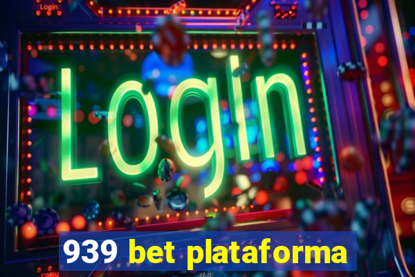 939 bet plataforma